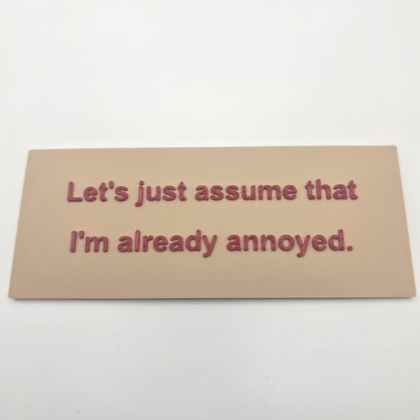 Assume Annoyed