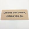 Dreams Work