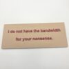 No Bandwidth